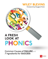 A Fresh Look at Phonics, Grades K-2 : Common Causes of Failure and 7 Ingredients for Success -  Wiley Blevins