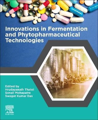 Innovations in Fermentation and Phytopharmaceutical Technologies - 