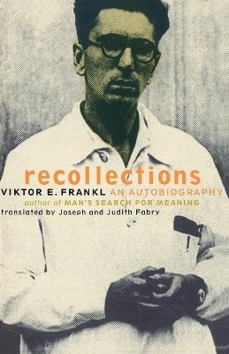 Recollections - Viktor Frankl