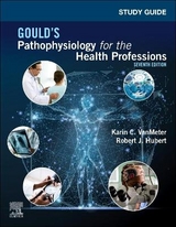Study Guide for Gould's Pathophysiology for the Health Professions - VanMeter, Karin C.; Hubert, Robert J.