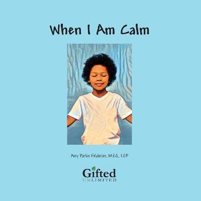 When I am Calm - Amy Parlin Feldman