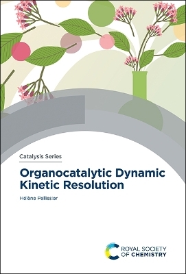 Organocatalytic Dynamic Kinetic Resolution - Hélène Pellissier