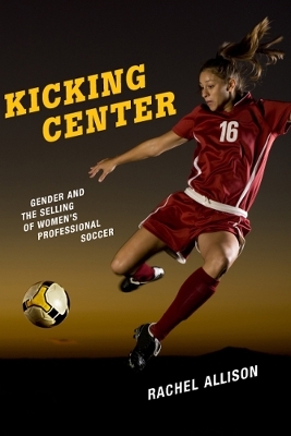 Kicking Center - Rachel Allison