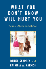 What You Don't Know Will Hurt You -  Patricia A. Parrish,  Denise Skarbek