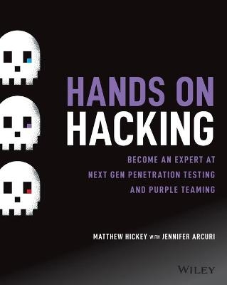 Hands on Hacking - Matthew Hickey, Jennifer Arcuri