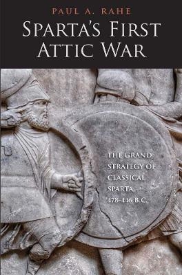 Sparta's First Attic War - Paul Anthony rahe