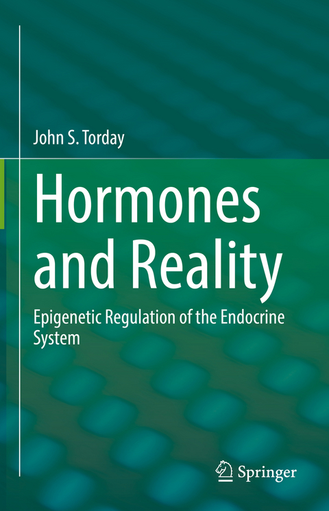 Hormones and Reality - John S. Torday