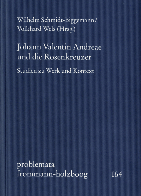 Johann Valentin Andreae und die Rosenkreuzer - 
