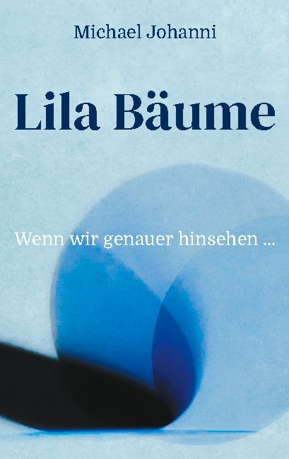 Lila Bäume - Michael Johanni