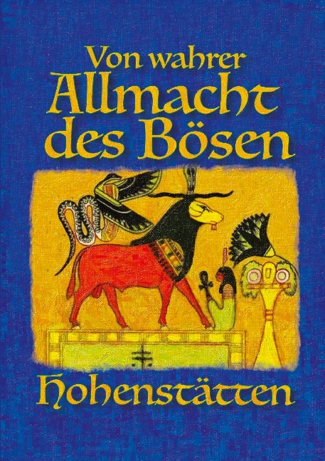 Von wahrer Allmacht des Bösen - Johnnes H. von Hohenstätten