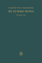 De summo bono, liber IV, tractatus 2,8-14 - Ulrich von Straßburg; Palazzo, Alessandro