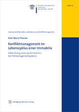 Konfliktmanagement im Lebenszyklus einer Immobilie - Ester Maria Thanner