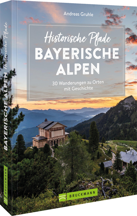 Historische Pfade Bayerische Alpen - Andreas Gruhle