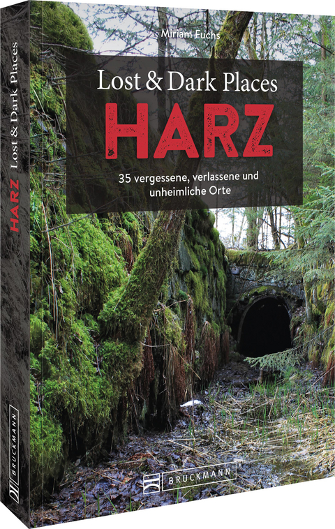 Lost & Dark Places Harz - Miriam Saatze