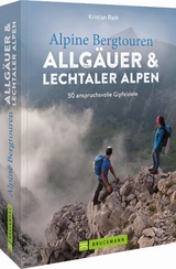 Alpine Bergtouren Allgäuer & Lechtaler Alpen - Kristian Rath