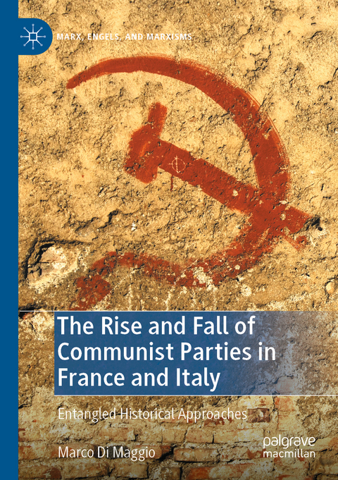 The Rise and Fall of Communist Parties in France and Italy - Marco Di Maggio