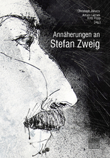 Annäherungen an Stefan Zweig - 