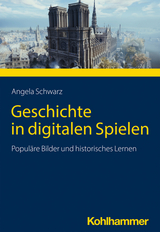 Geschichte in digitalen Spielen - Angela Schwarz