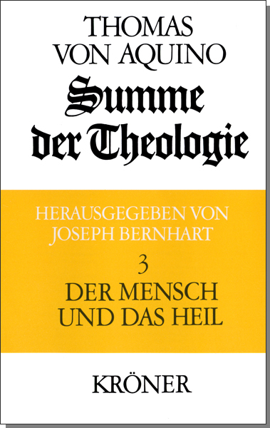Summe der Theologie / Der Mensch und das Heil -  Thomas von Aquin