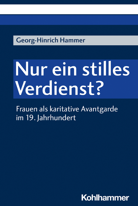 Nur ein stilles Verdienst? - Georg-Hinrich Hammer