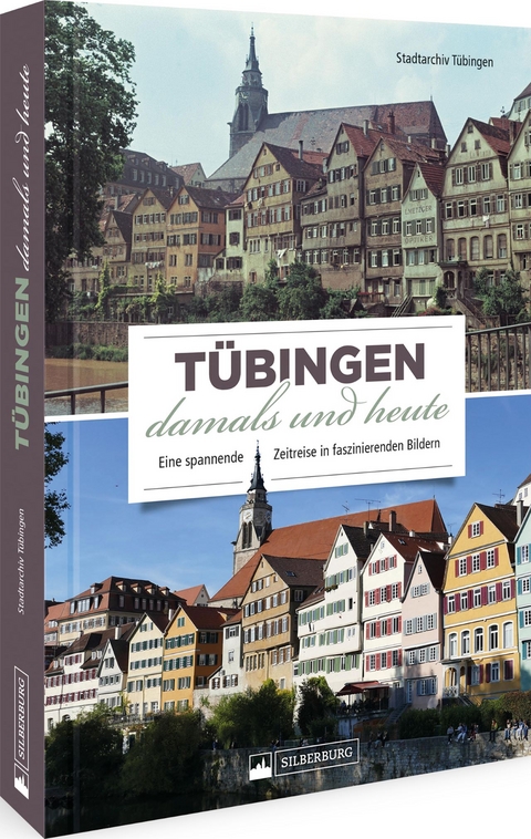 Tübingen damals und heute