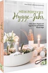 Mein perfektes Hygge-Jahr - Anna Parwoll