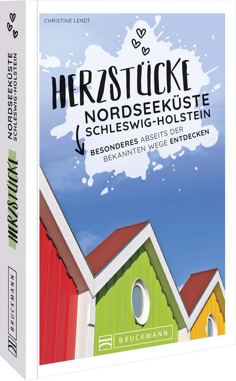 Herzstücke Nordseeküste Schleswig-Holstein - Christine Lendt