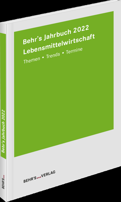 Behr's Jahrbuch für die Lebensmittelwirtschaft 2022 - Christian Fichtinger, Melanie Jahn, Carolin Dr. Knorr, Ralph Dr. Kombal, Bernd Kurzai, Alfred Hagen Prof. Dr. Meyer, Andreas Reinhart, Annette Dr. Rexroth, Jo Riehle, Britta Schattenberg, Jürgen Schlösser, Tobias Dr. Teufer, Rainer Weidler