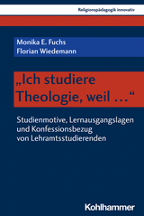 "Ich studiere Theologie, weil ..." - Monika E. Fuchs, Florian Wiedemann