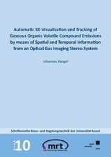 Automatic 3D Visualization and Tracking of Gaseous Organic Volatile Compound Emissions by means of Spatial and Temporal Information from an Optical Gas Imaging Stereo System - Johannes Rangel