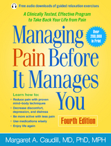 Managing Pain Before It Manages You, Fourth Edition - Margaret A. Caudill