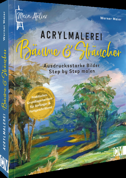 Mein Atelier Acrylmalerei Bäume & Sträucher - Werner Maier