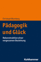 Pädagogik und Glück - Christoph Blomberg