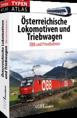 Typenatlas Österreichische Lokomotiven und Triebwagen - Markus Inderst