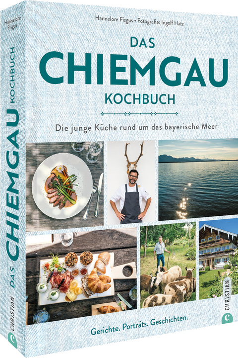 Das Chiemgau-Kochbuch - Hannelore Fisgus