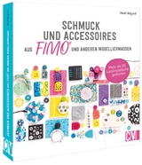 Schmuck und Accessoires aus FIMO® und anderen Modelliermassen - Heidi Helyard