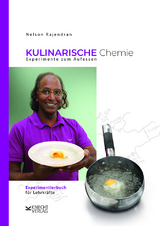 Kulinarische Chemie. Experimente zum Aufessen - Nelson Rajendran