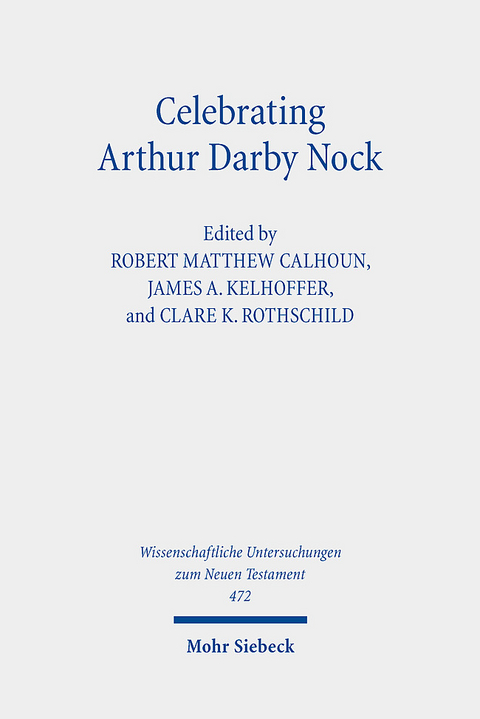 Celebrating Arthur Darby Nock - 