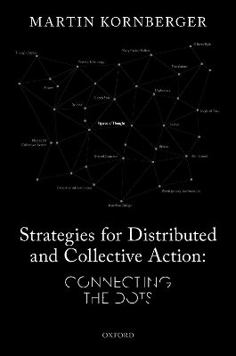 Strategies for Distributed and Collective Action - Martin Kornberger