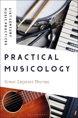 Practical Musicology - Professor Simon Zagorski-Thomas