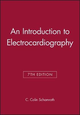 An Introduction to Electrocardiography - C. Colin Schamroth