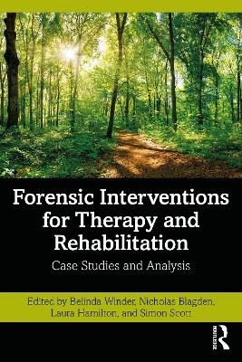 Forensic Interventions for Therapy and Rehabilitation