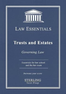 Trusts and Estates, Law Essentials - Sterling Test Prep, Frank J Addivinola