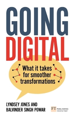 Going Digital: What it takes for smoother transformations - Lyndsey Jones, Balvinder Singh Powar