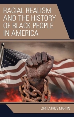 Racial Realism and the History of Black People in America - Lori Latrice Martin