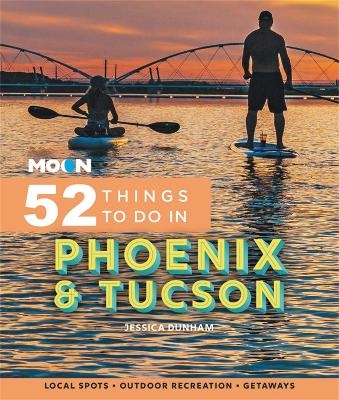 Moon 52 Things to Do in Phoenix & Tucson - Jessica Dunham