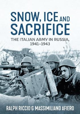 Snow, Ice and Sacrifice - Massimiliano Afiero, Ralph Riccio