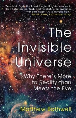 The Invisible Universe - Matthew Bothwell