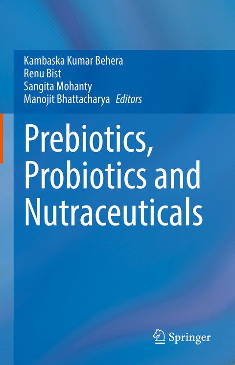 Prebiotics, Probiotics and Nutraceuticals - 