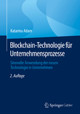 Blockchain-Technologie für Unternehmensprozesse - Adam, Katarina
